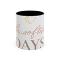 The Softest Days Mug