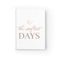 The Softest Days Journal