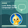 Lumi Baby Sign Language Guide: 50 Signs Every Parent Should Know