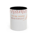 Mama, You're Doing Beautifully Mug