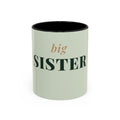 Big Sister Coffee Mug (11oz/15oz)