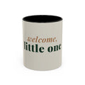 Welcome Little One Coffee Mug