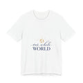 Our Whole World Tee