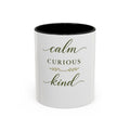 Calm, Curious, Kind Mug