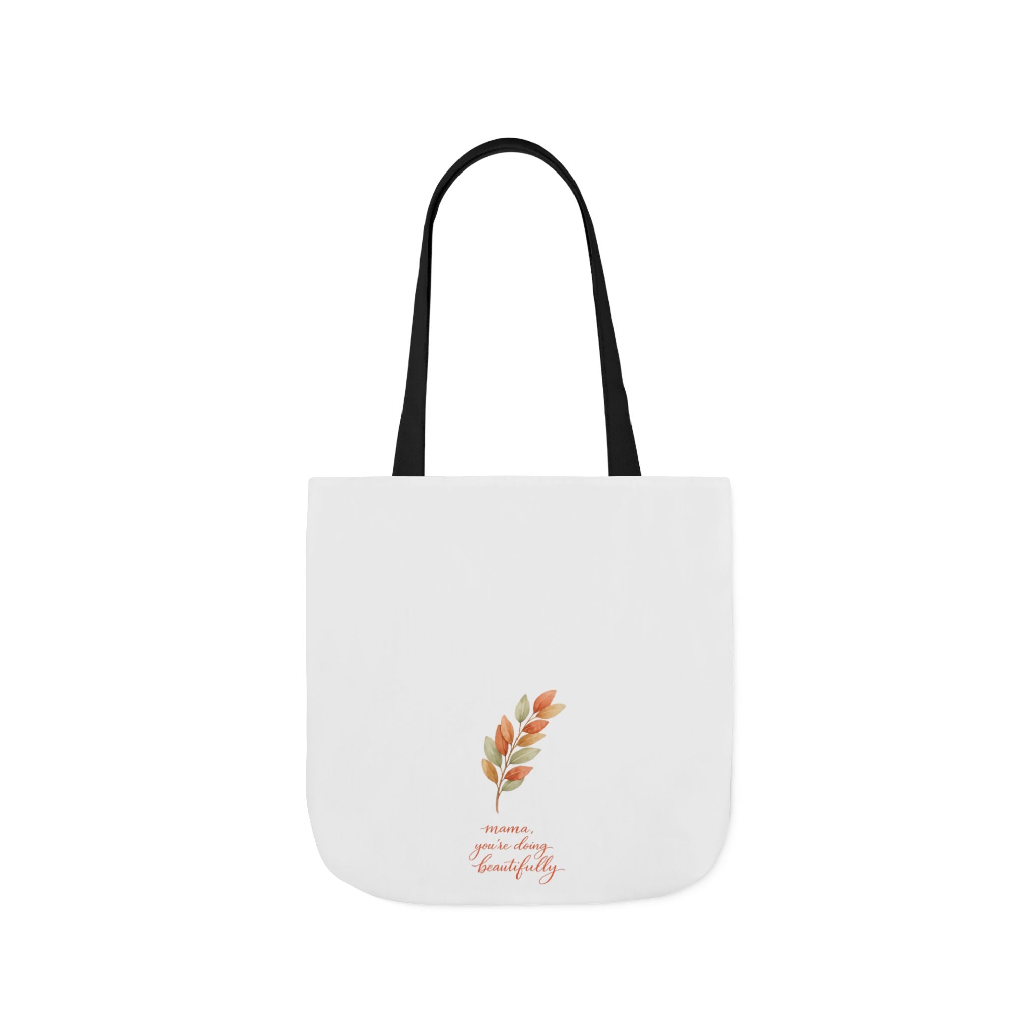 Mama You're Doing Beautifully Tote Bag