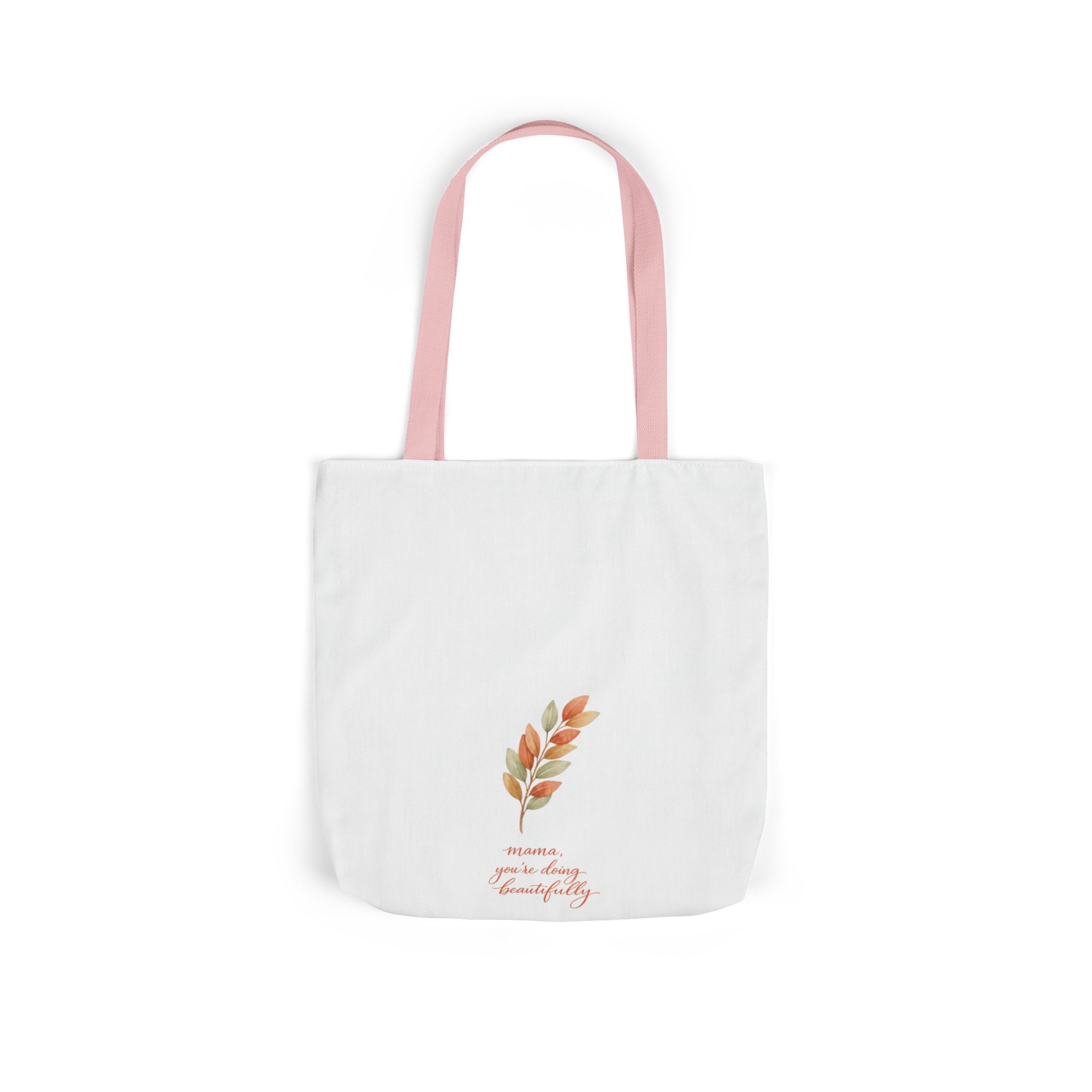 Mama You're Doing Beautifully Tote Bag