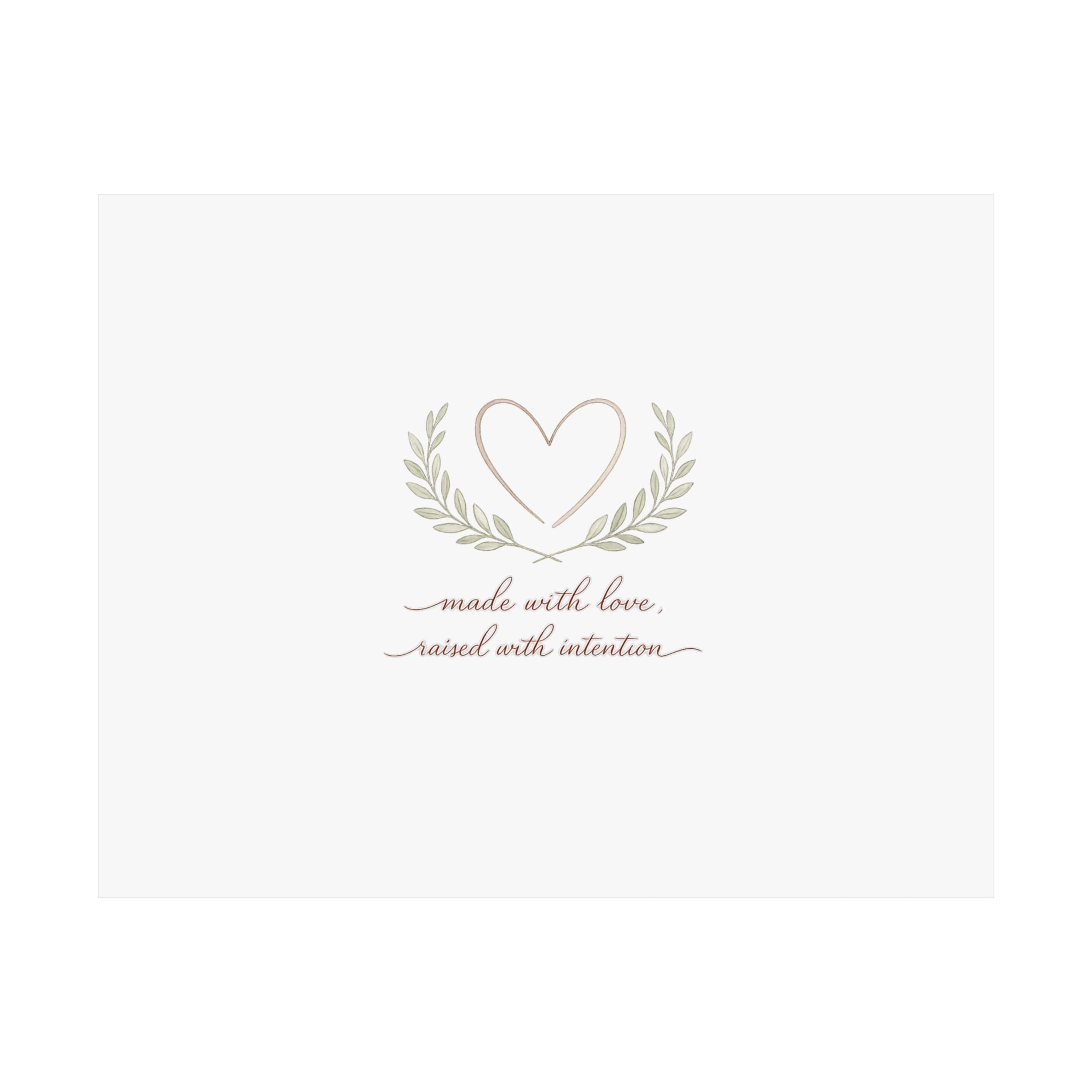 Made with Love Raised with Intention Art Print