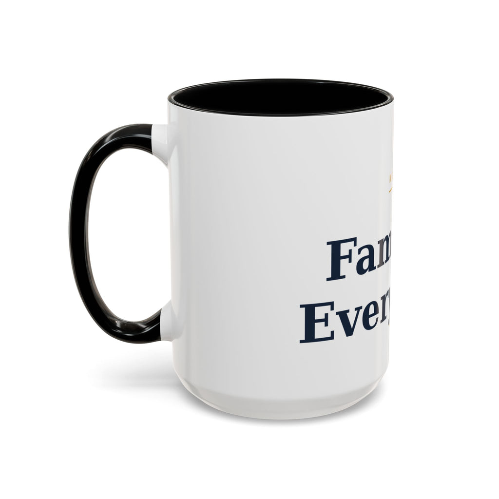 Family Is Everything Accent Coffee Mug — Inspirational Family Quote Mug (11/15oz)