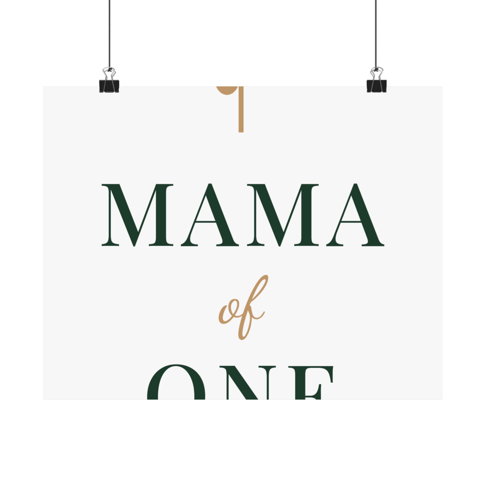 Mama of one Art Print