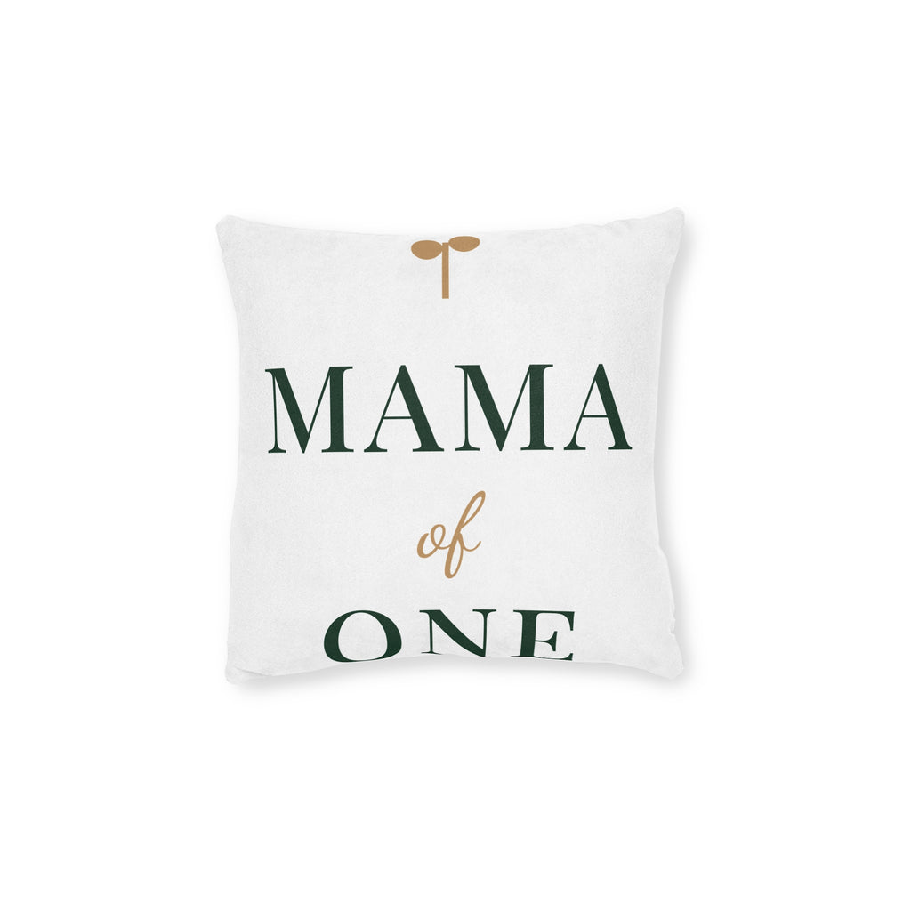 Mama of one Pillow