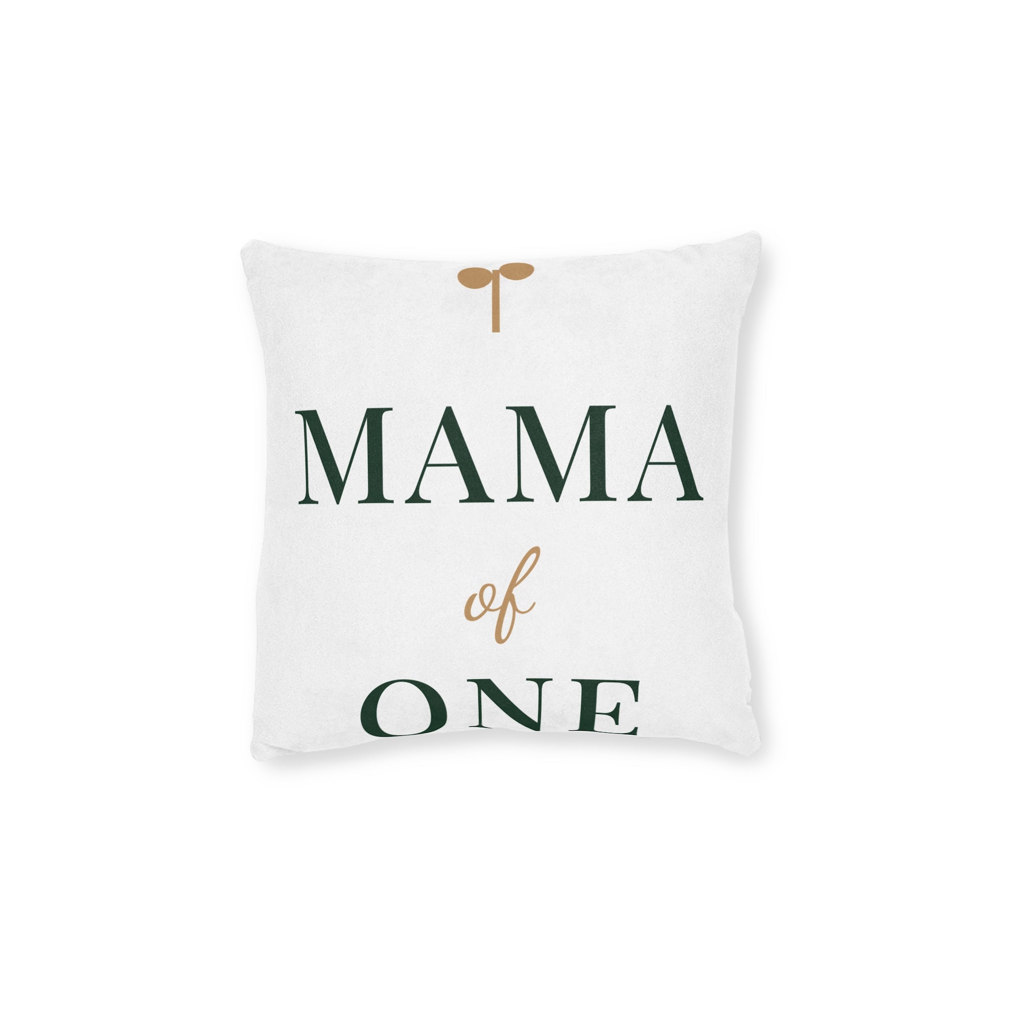 Mama of one Pillow