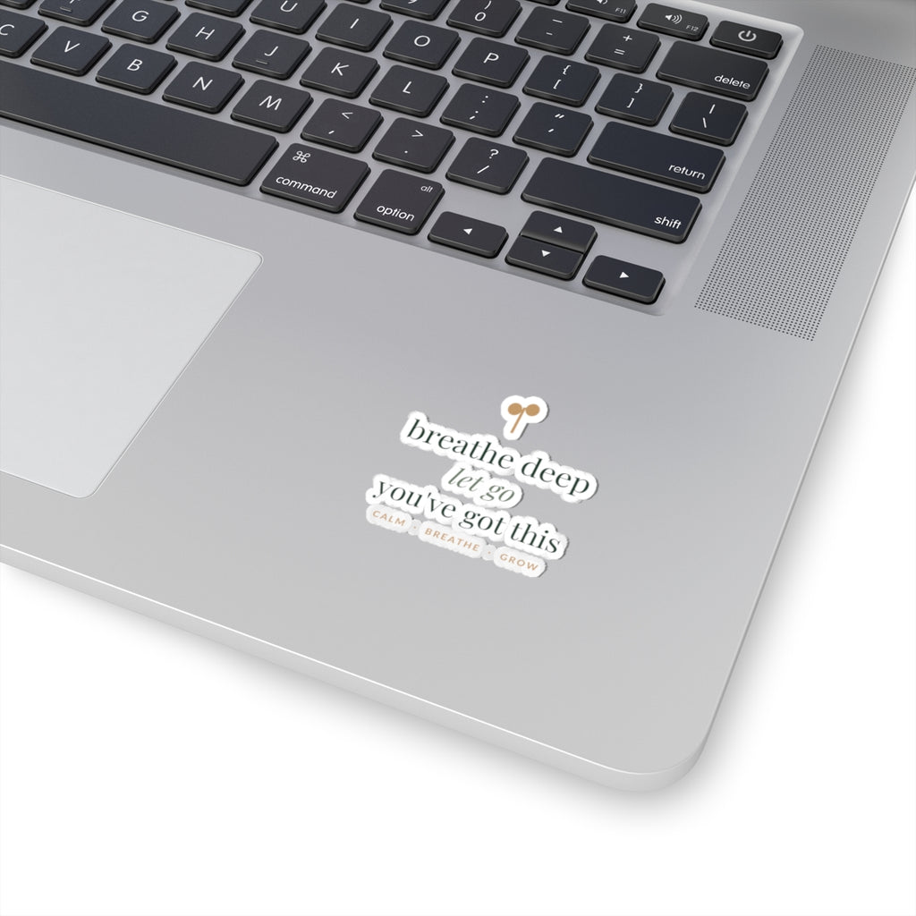 Breathe deep, let go, you've got this Sticker