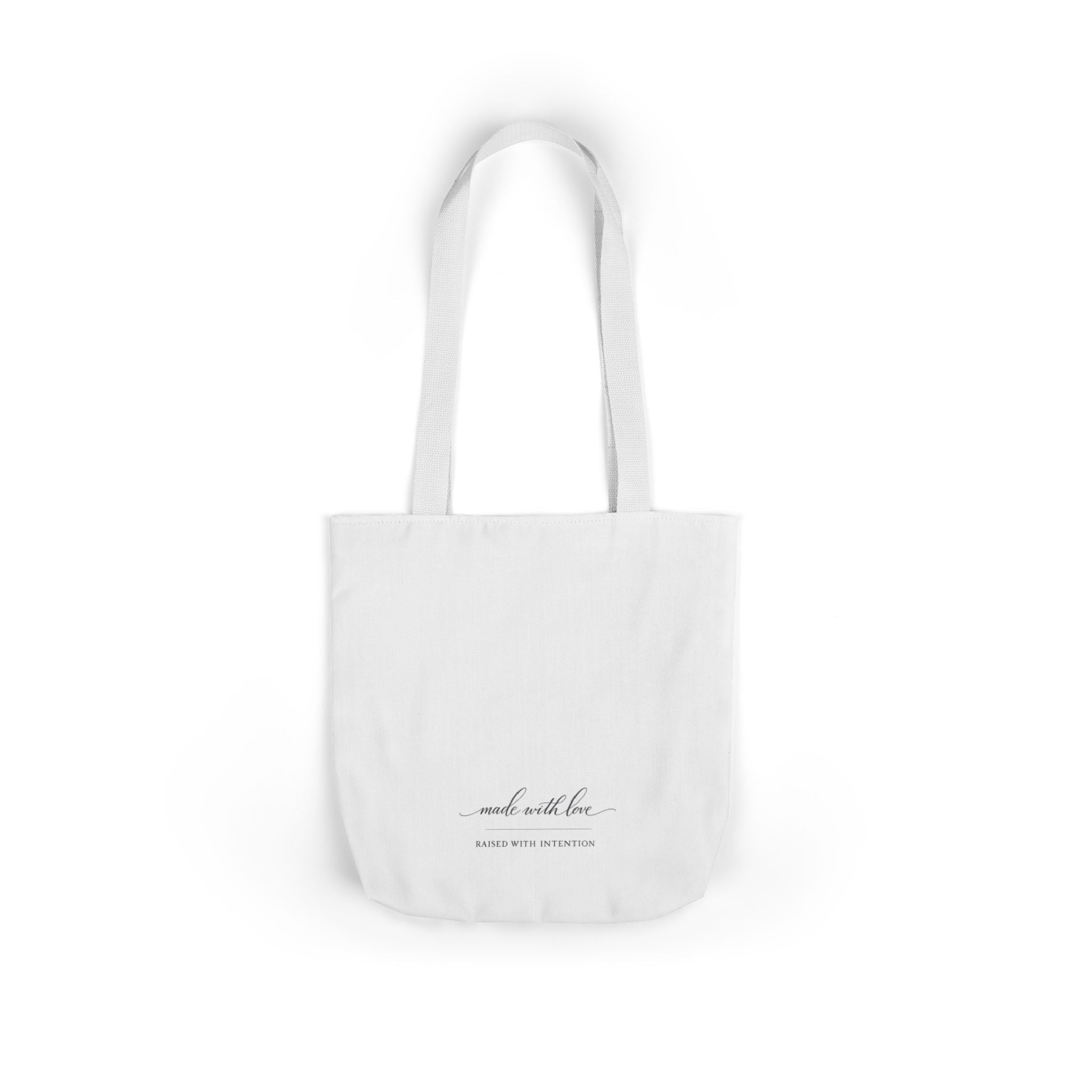 Made With Love, Raised With Intention Tote Bag