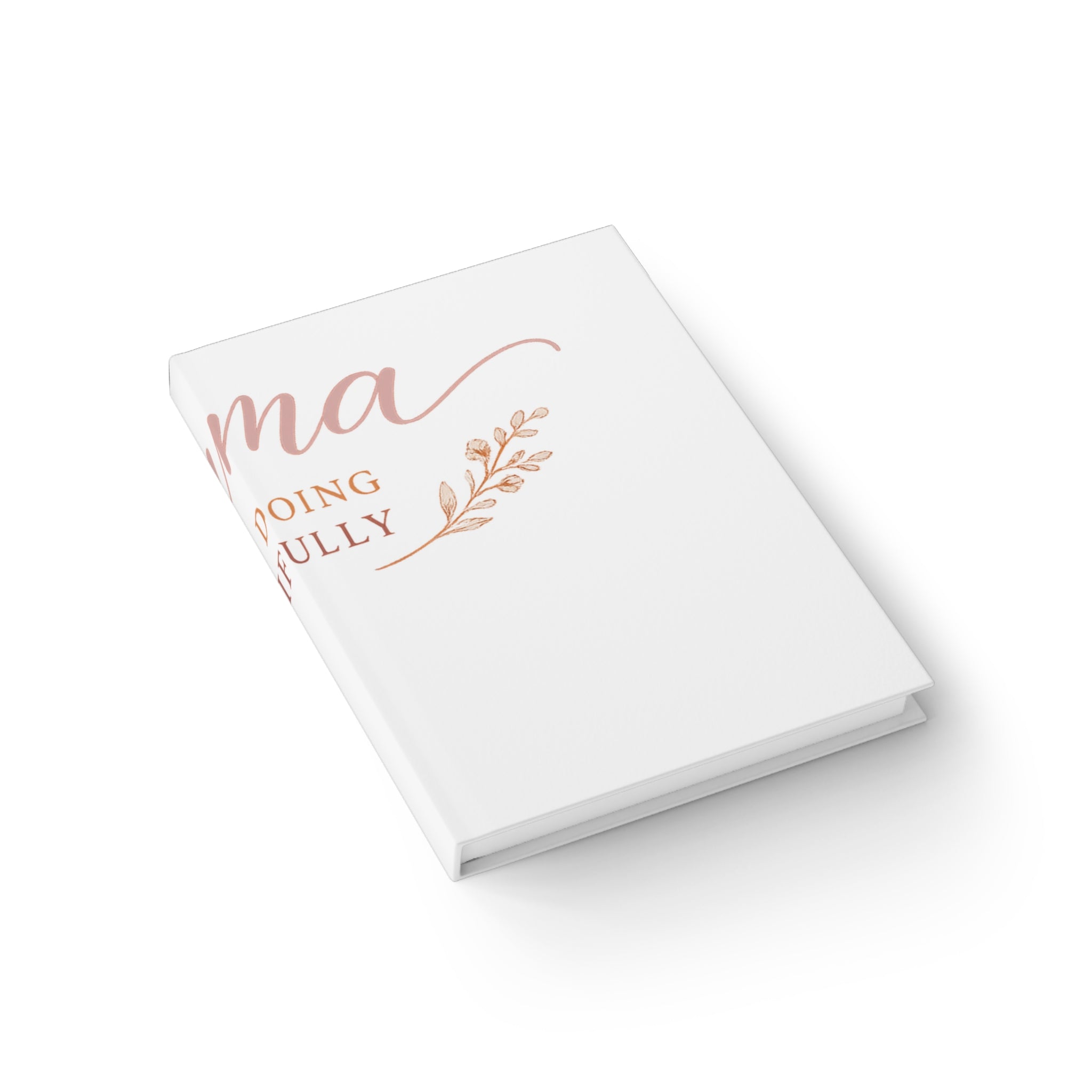 Mama, You're Doing Beautifully Journal