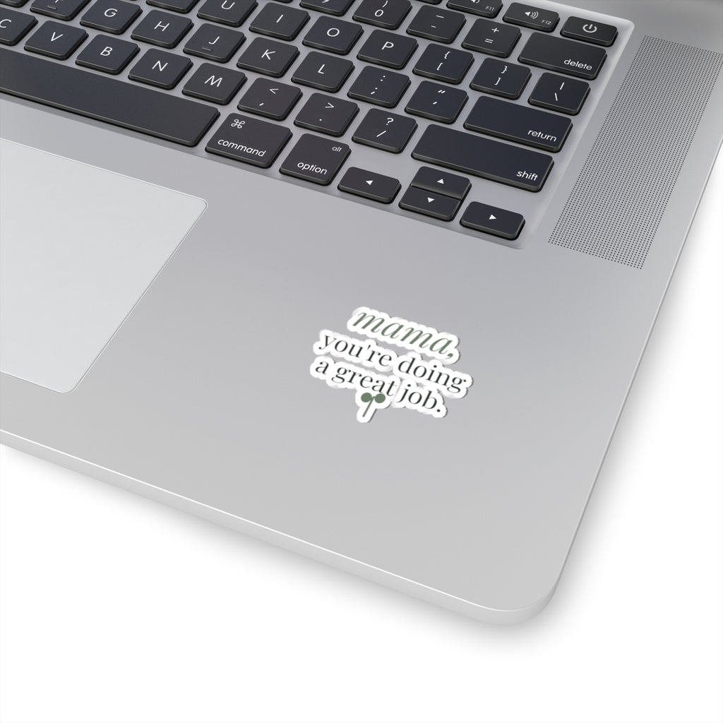 Mama, you're doing a great job Sticker