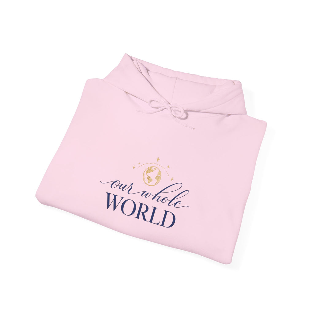 Our Whole World Hoodie