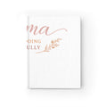 Mama, You're Doing Beautifully Journal