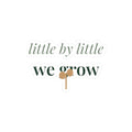 Little by little we grow Sticker