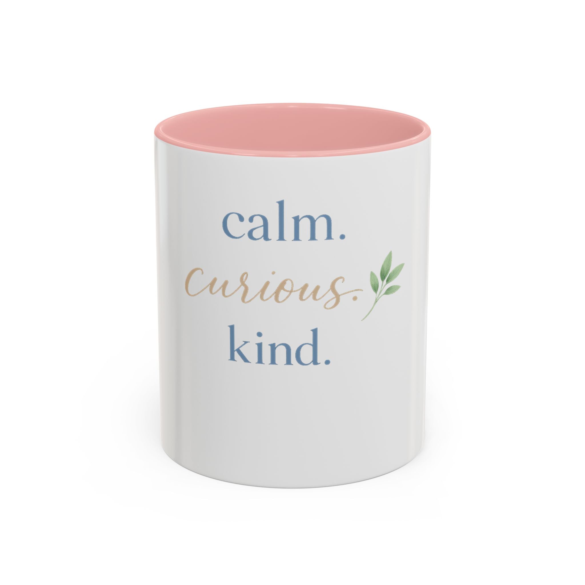 Calm. Curious. Kind. Mug