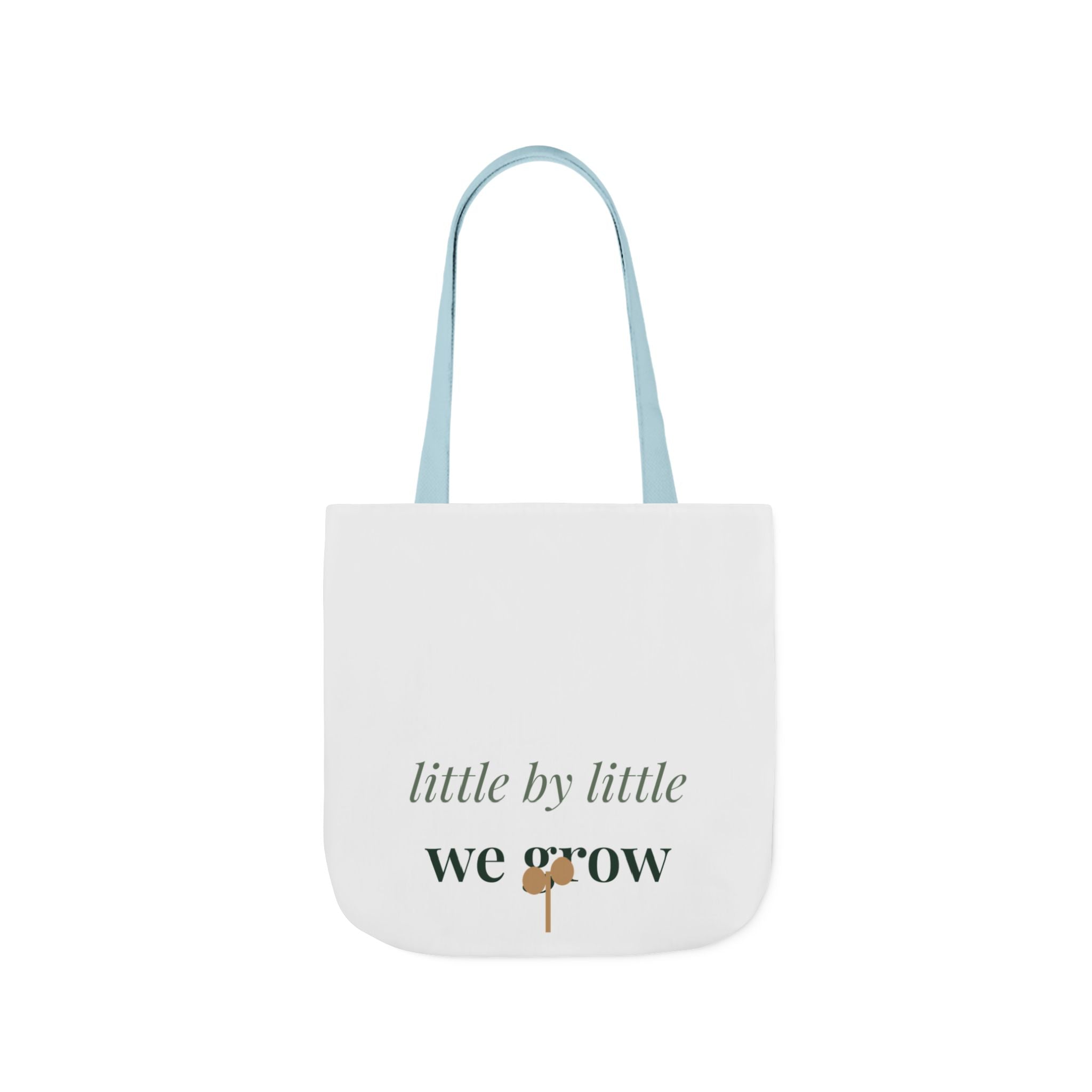 Little by little we grow Tote