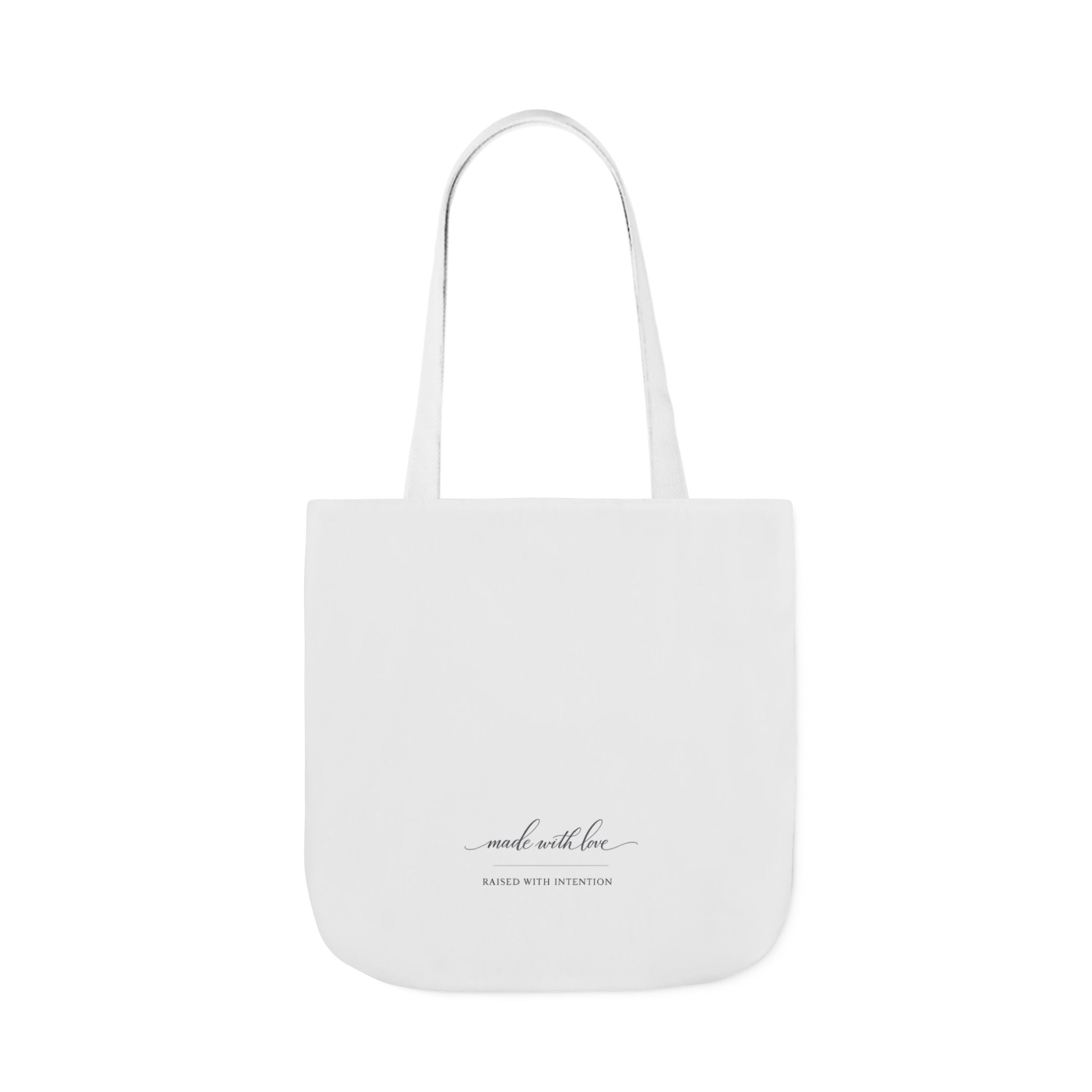 Made With Love, Raised With Intention Tote Bag