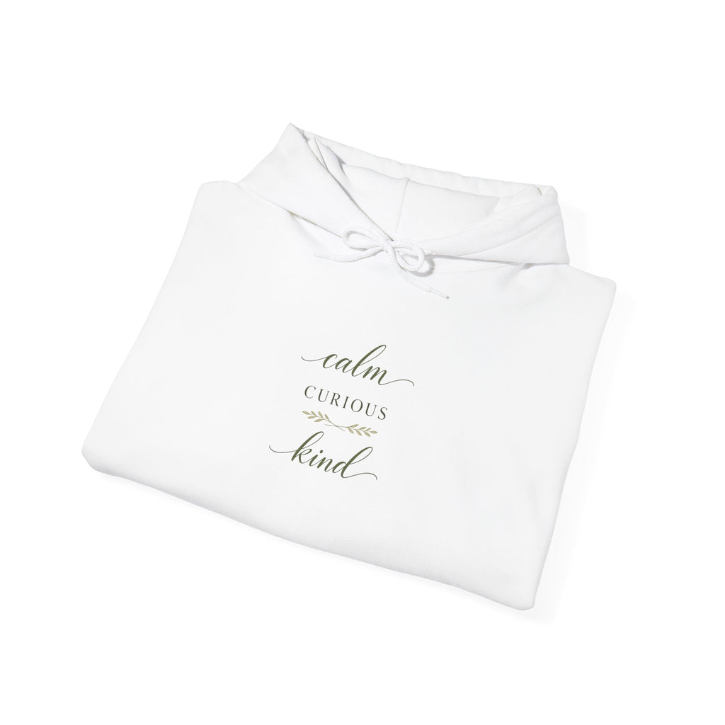 Calm, Curious, Kind Hoodie