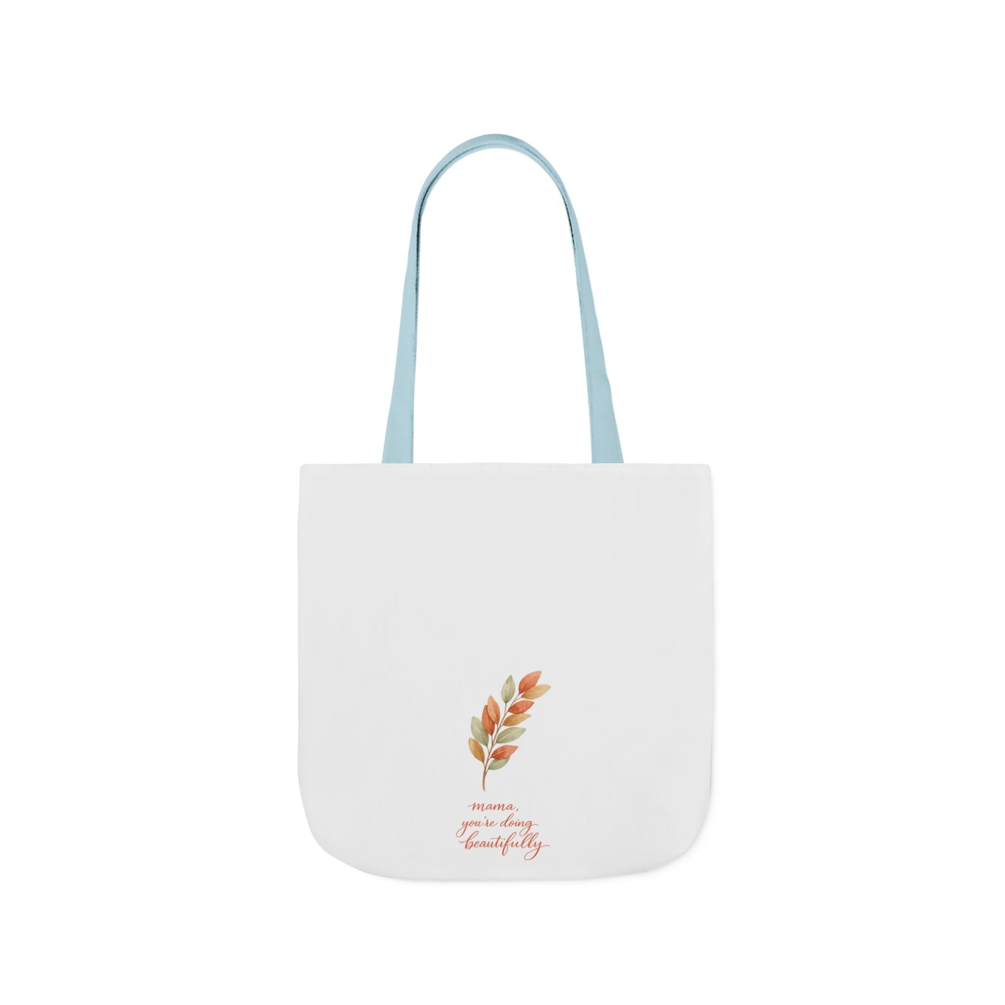 Mama You're Doing Beautifully Tote Bag