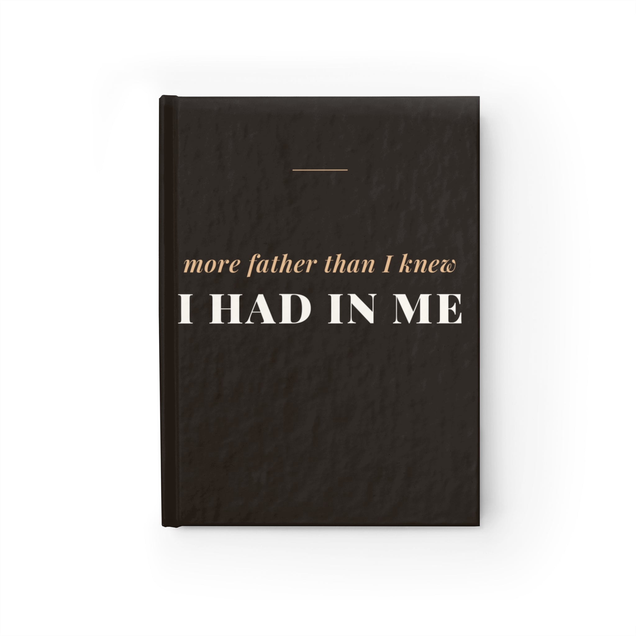 More Father Than I Knew Journal