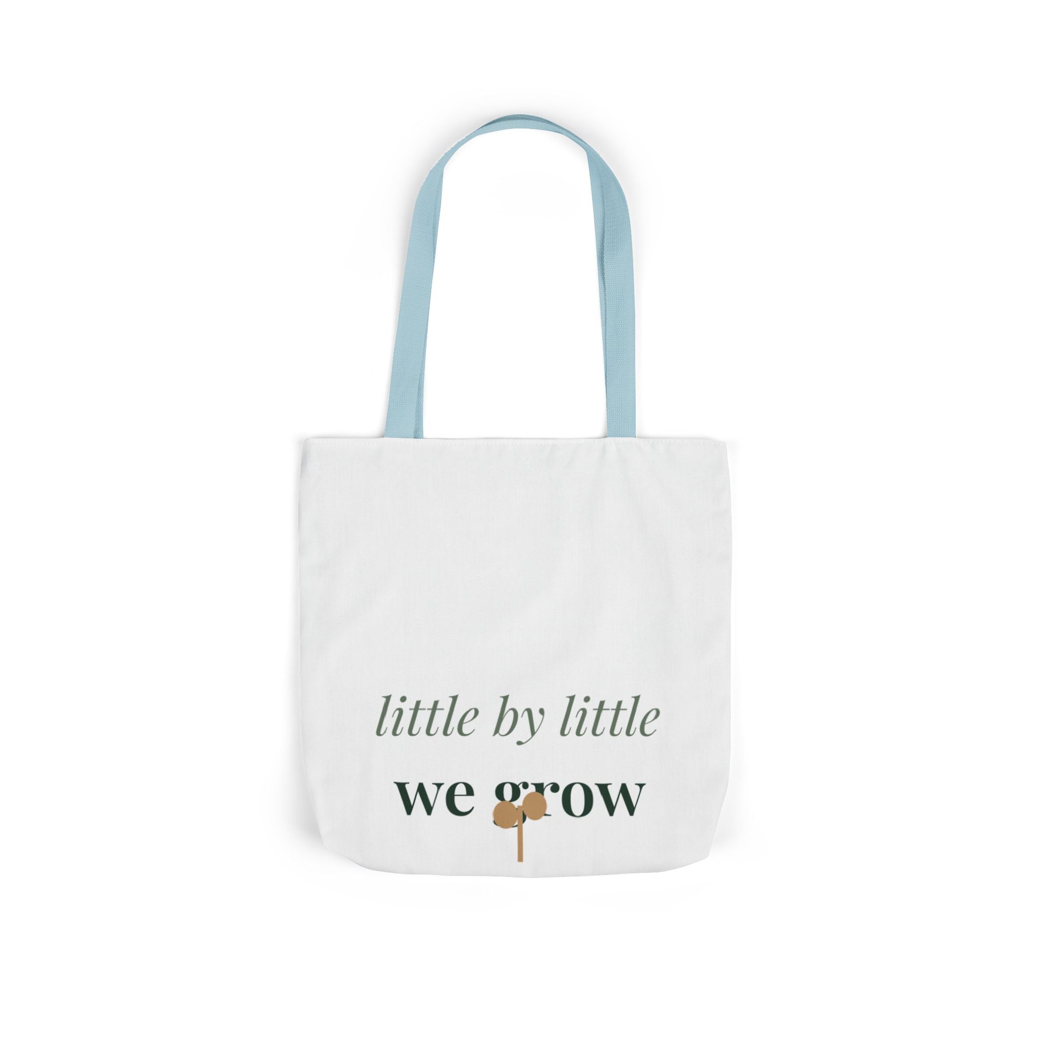 Little by little we grow Tote