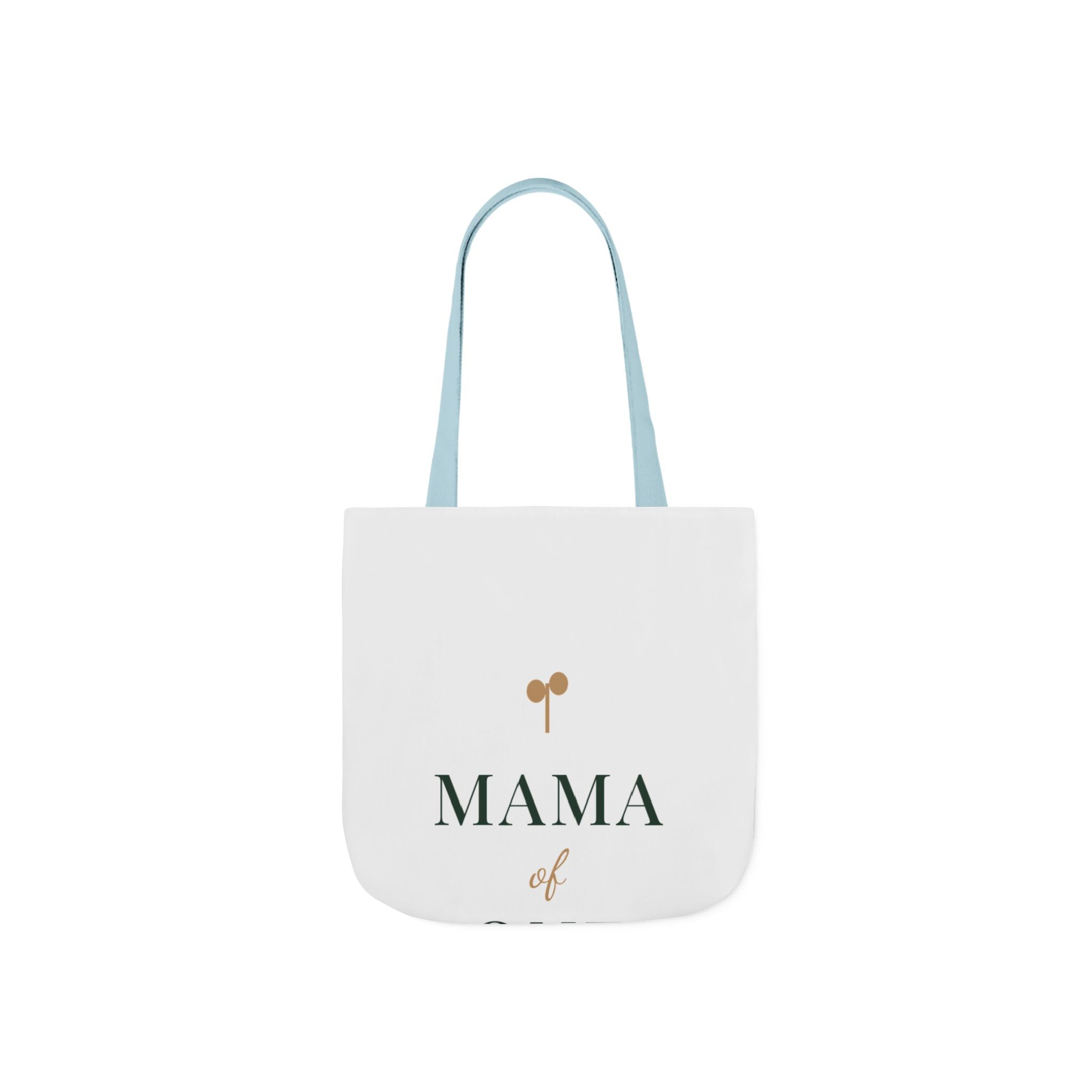 Mama of one Tote