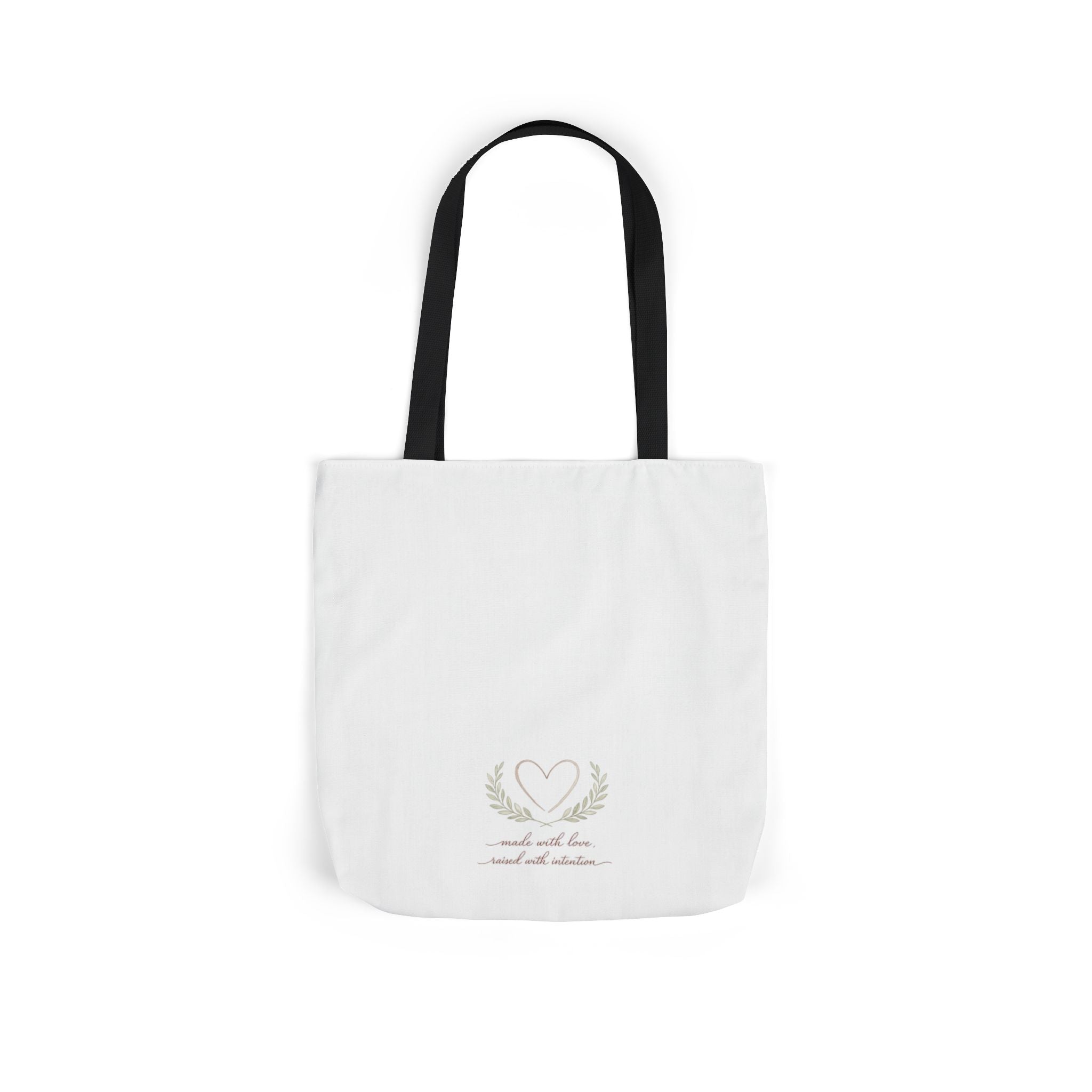 Made with Love Raised with Intention Tote Bag