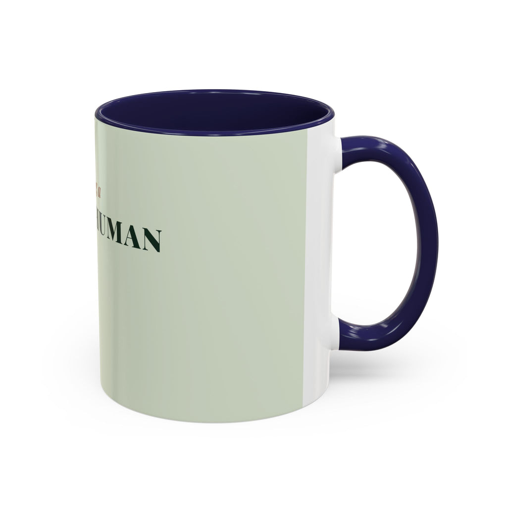 Raising a Whole Human Coffee Mug (11oz/15oz)