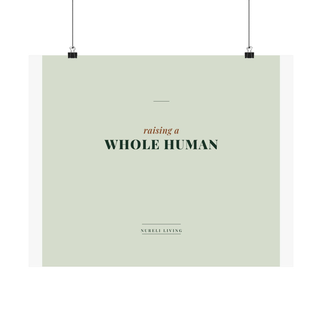Raising a Whole Human Art Print