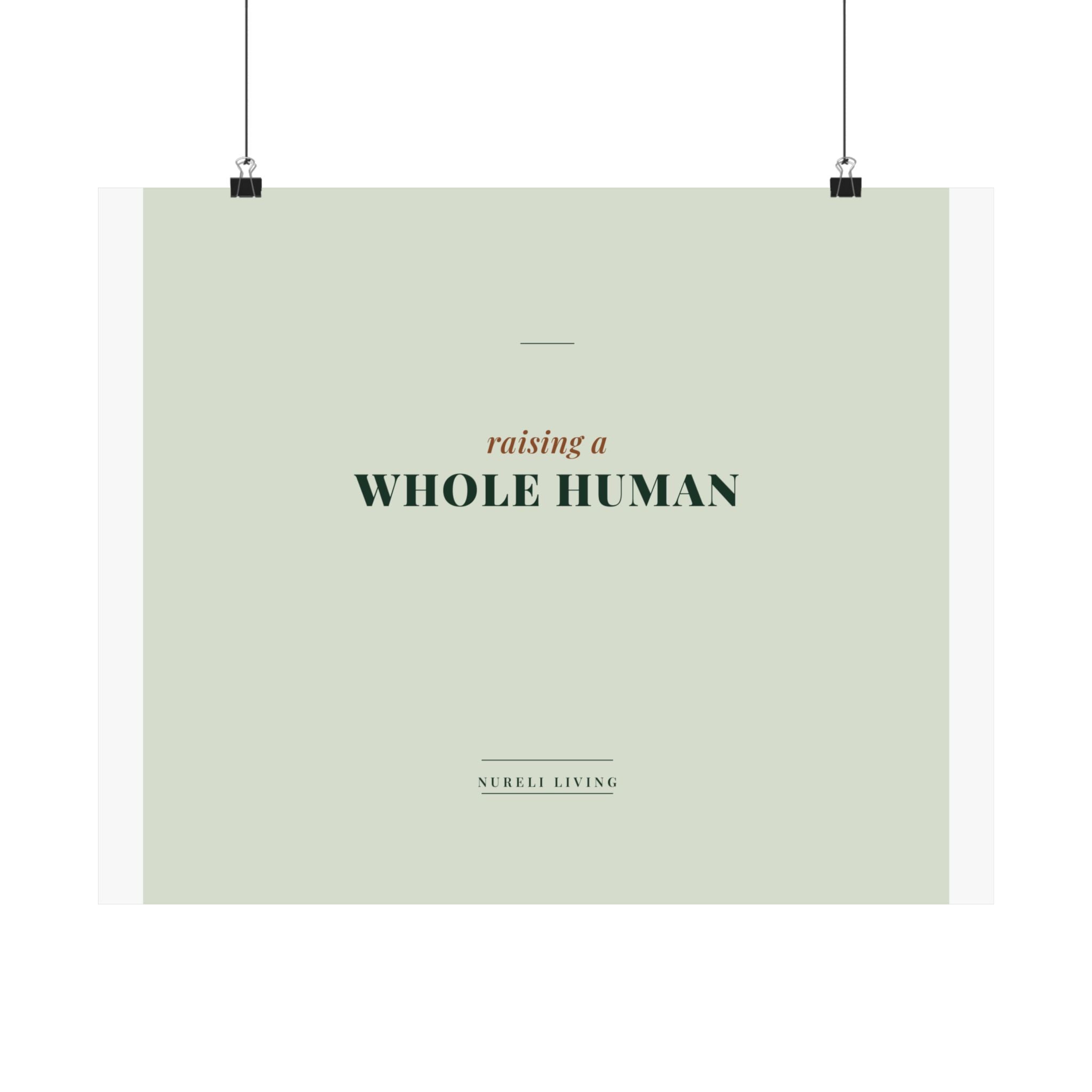 Raising a Whole Human Art Print