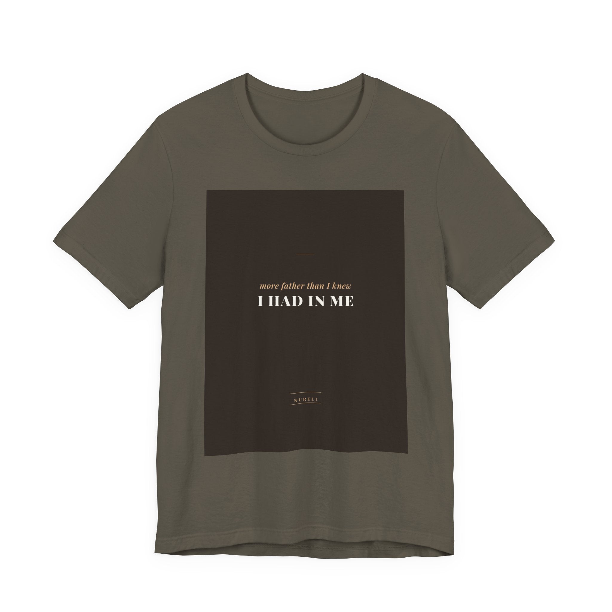 More Father Than I Knew Tee