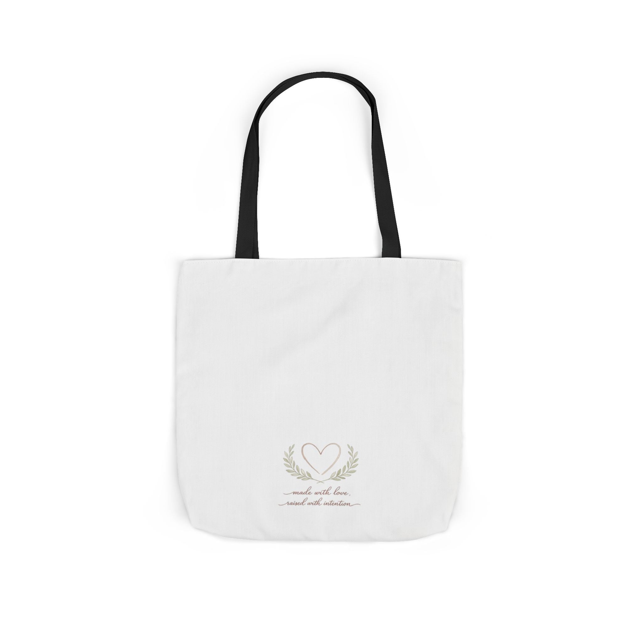 Made with Love Raised with Intention Tote Bag