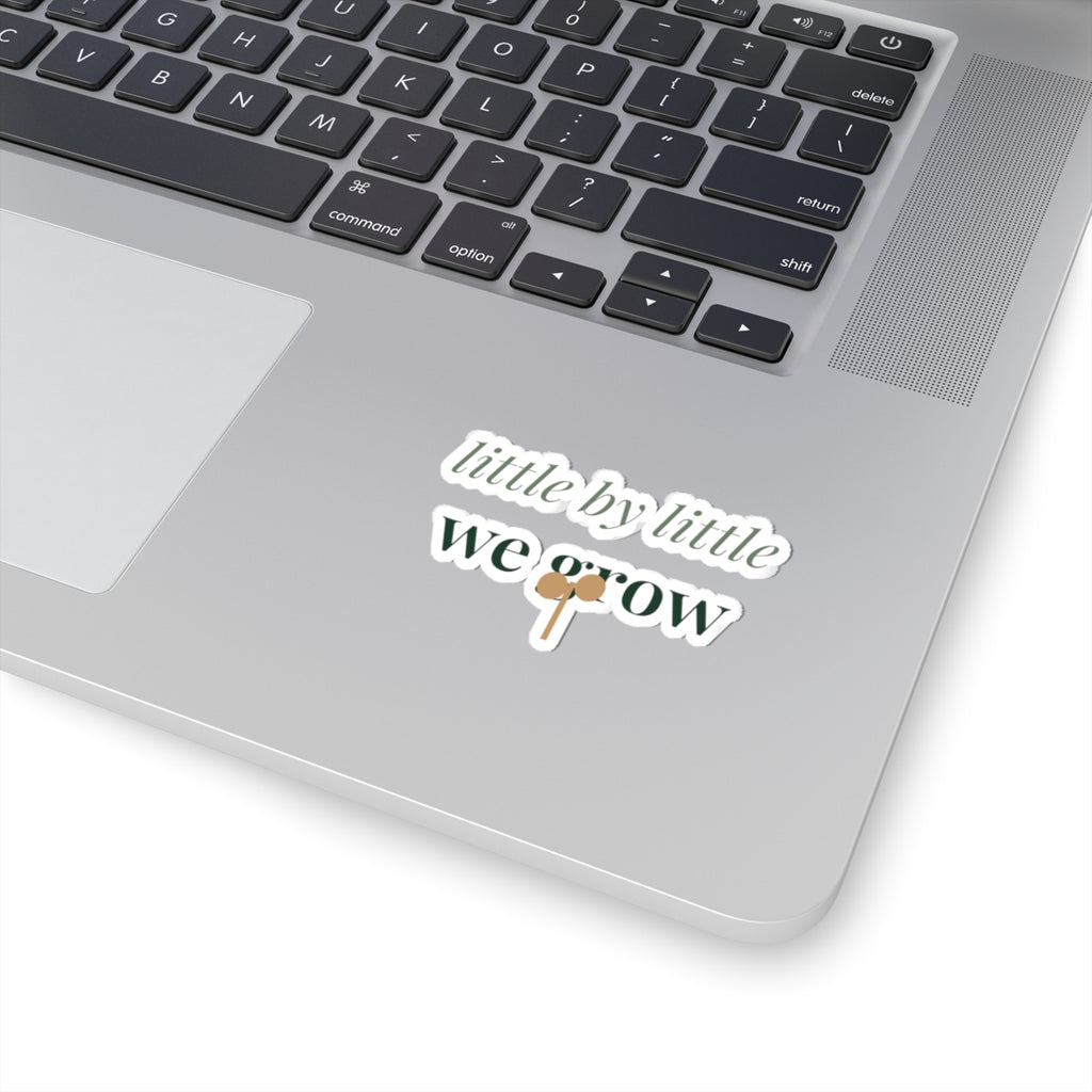 Little by little we grow Sticker