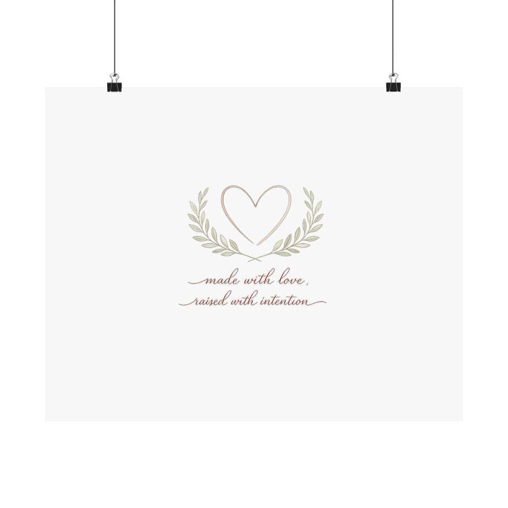 Made with Love Raised with Intention Art Print