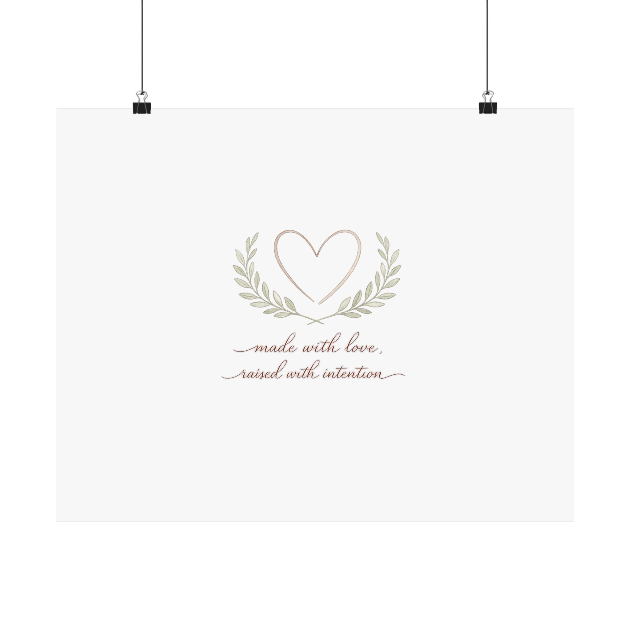 Made with Love Raised with Intention Art Print