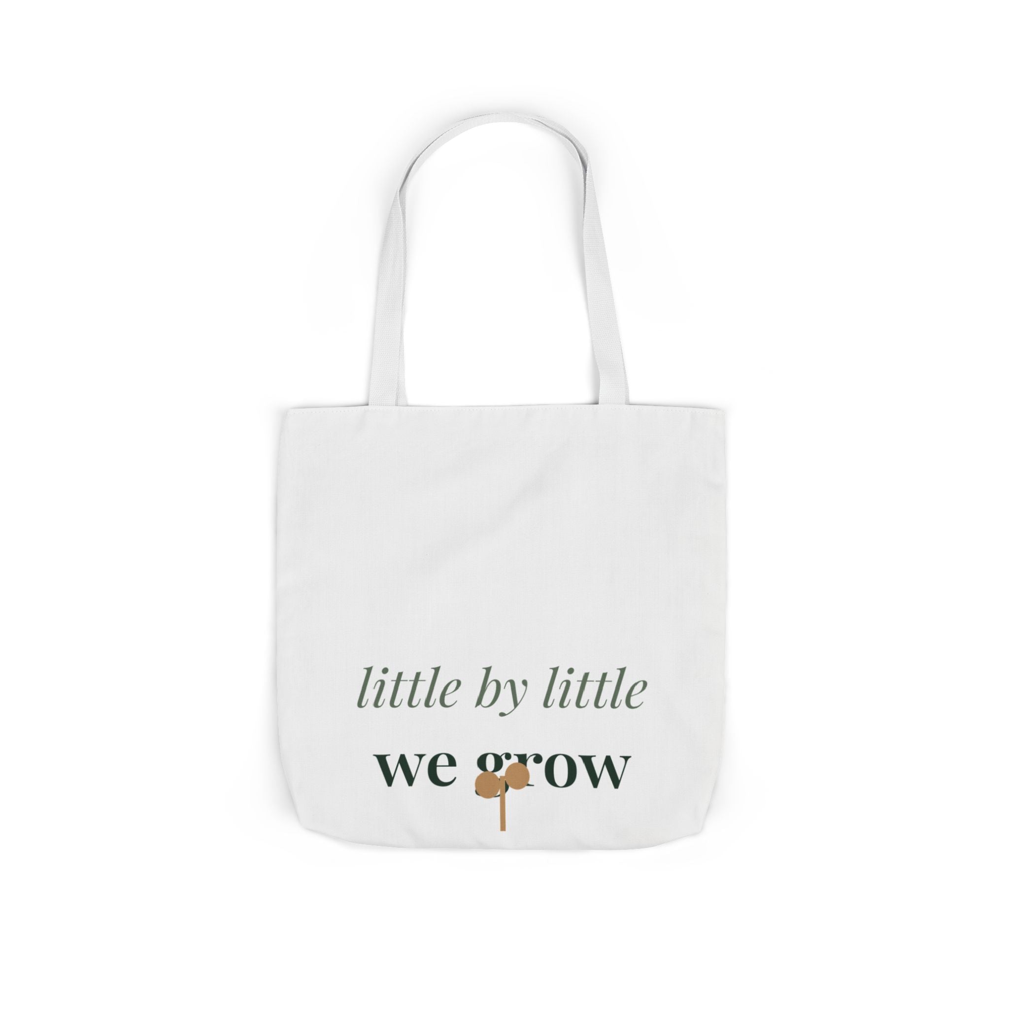 Little by little we grow Tote