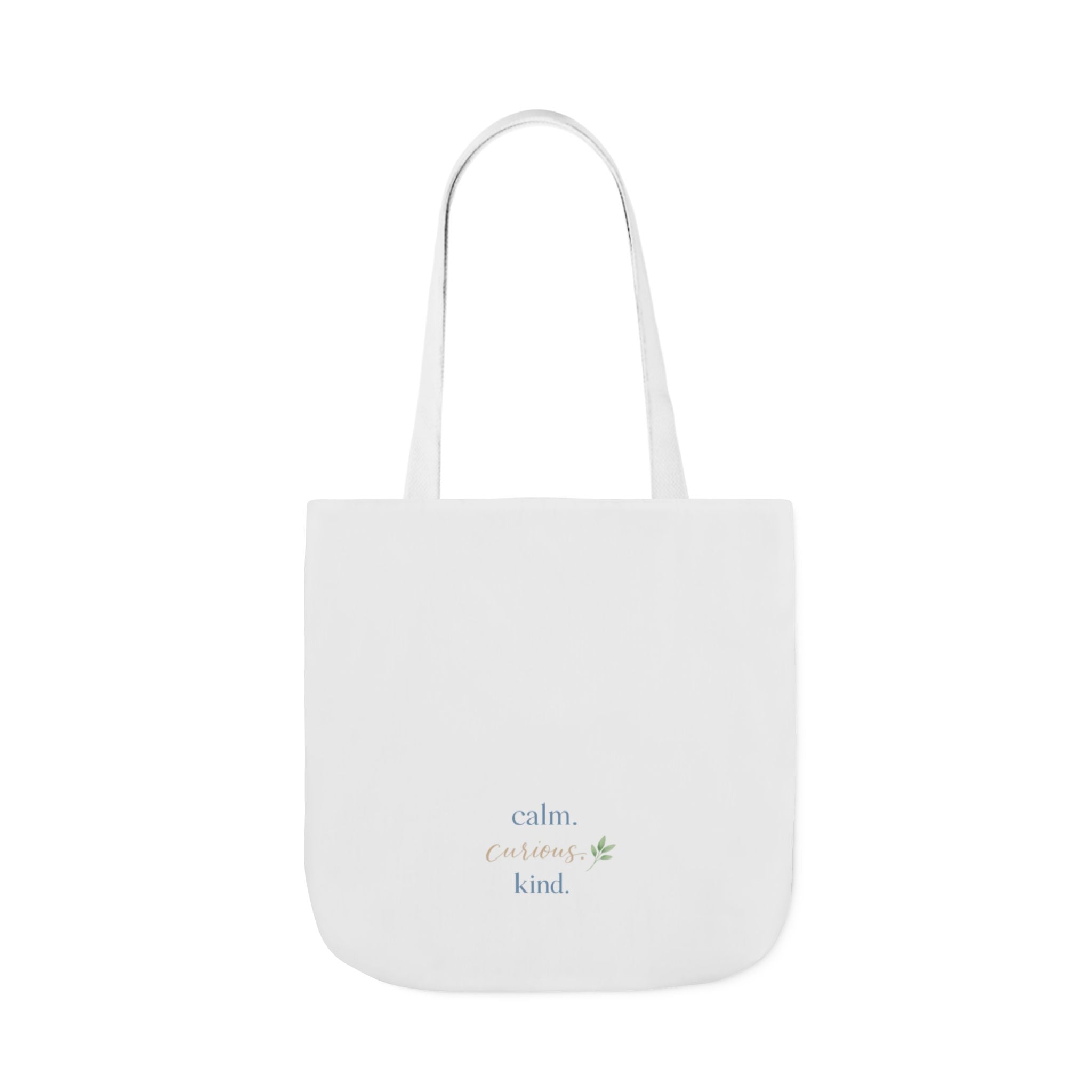 Calm. Curious. Kind. Tote Bag
