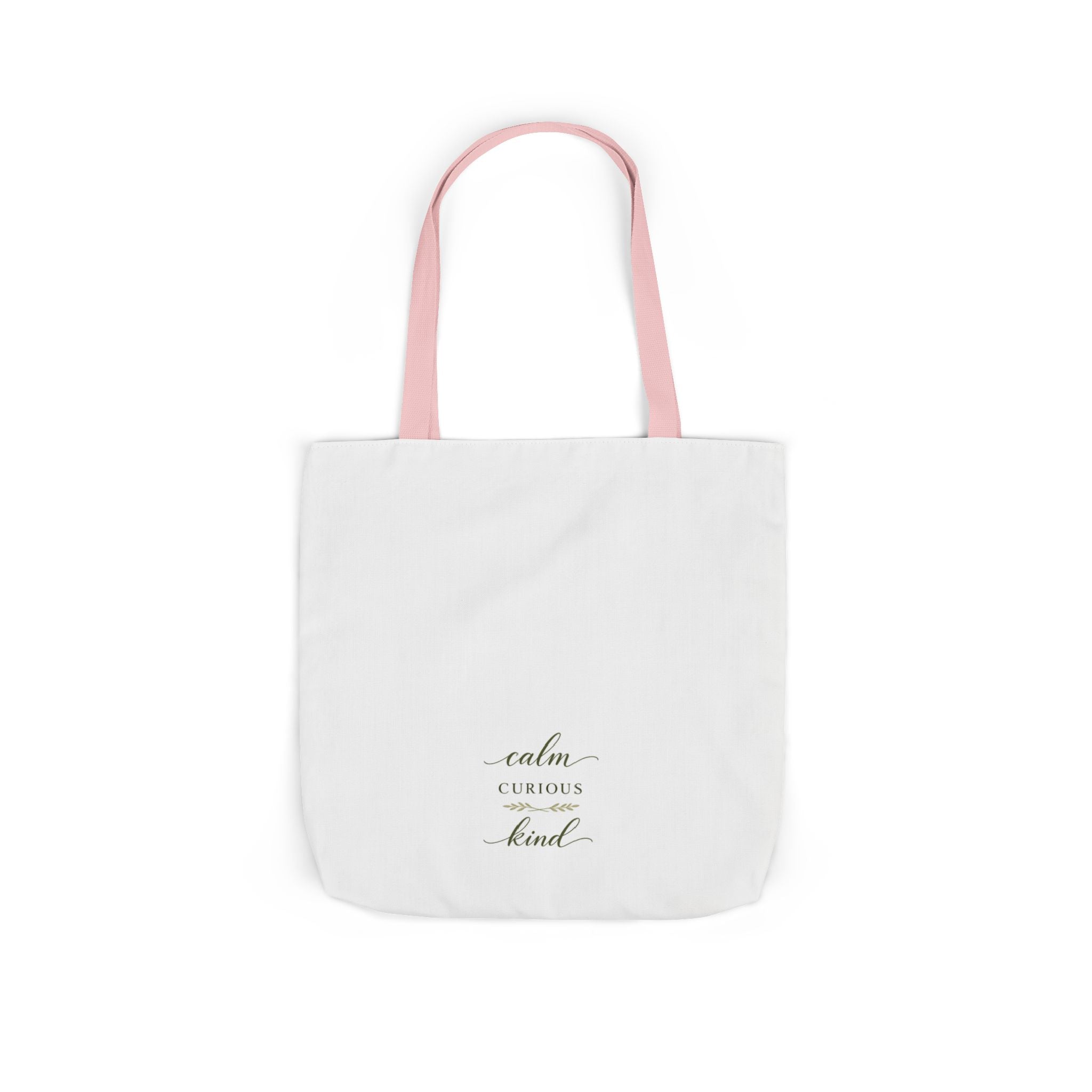 Calm, Curious, Kind Tote Bag