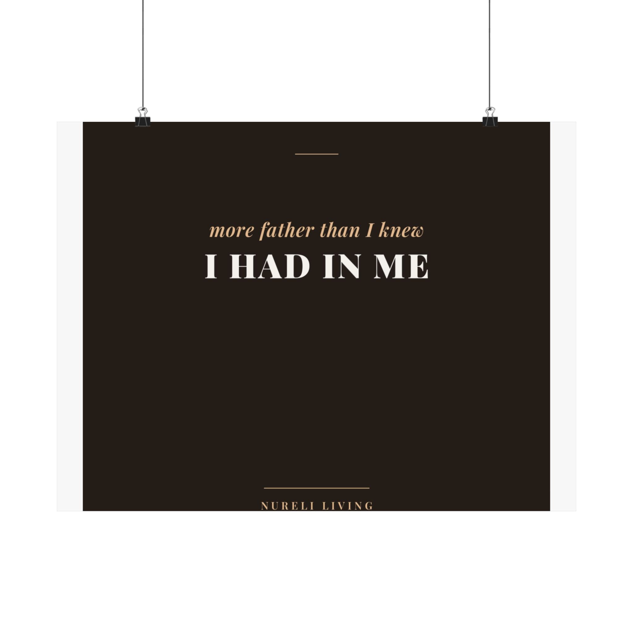 More Father Than I Knew Art Print