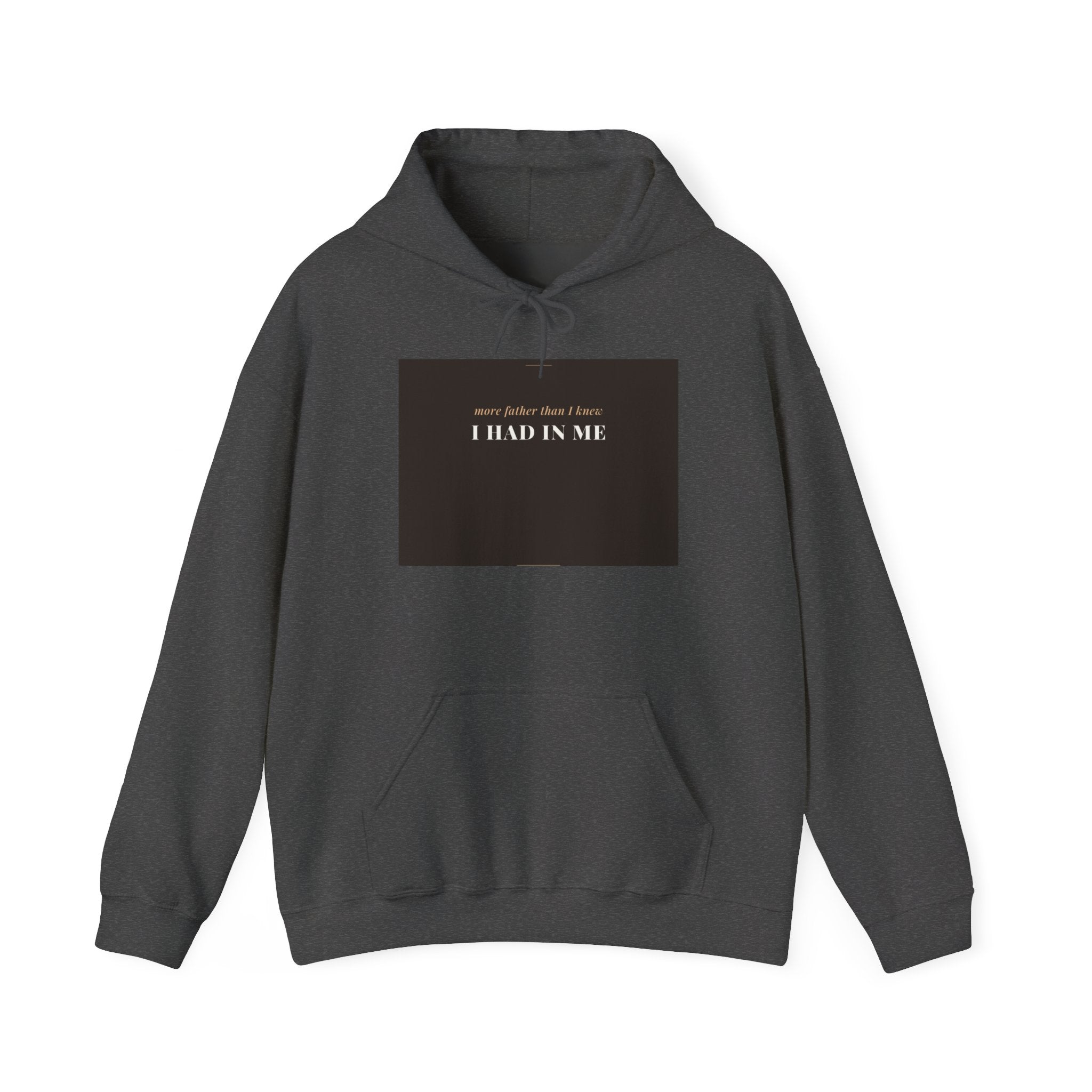 More Father Than I Knew Hoodie