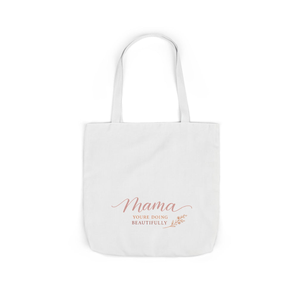 Mama, You're Doing Beautifully Tote Bag