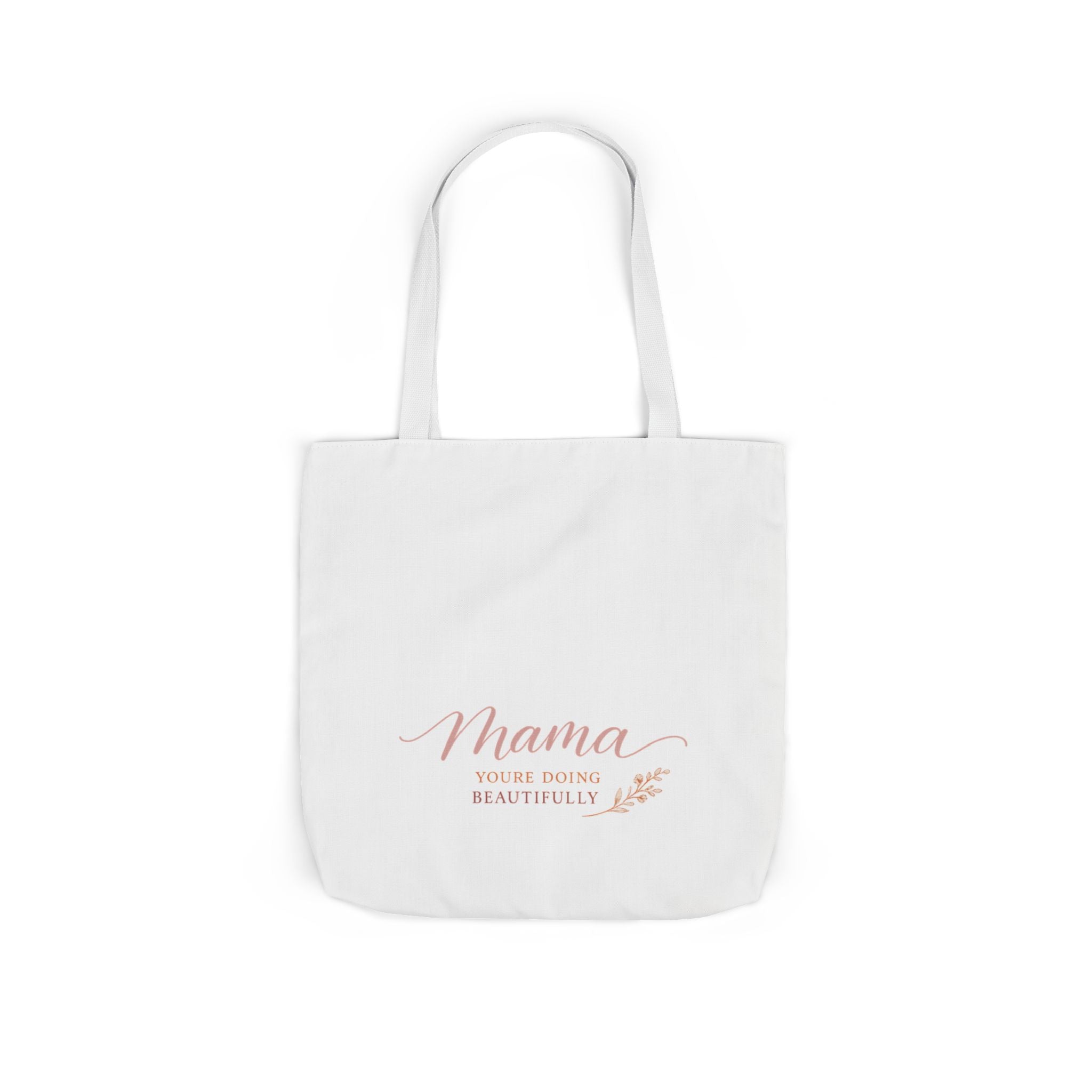 Mama, You're Doing Beautifully Tote Bag