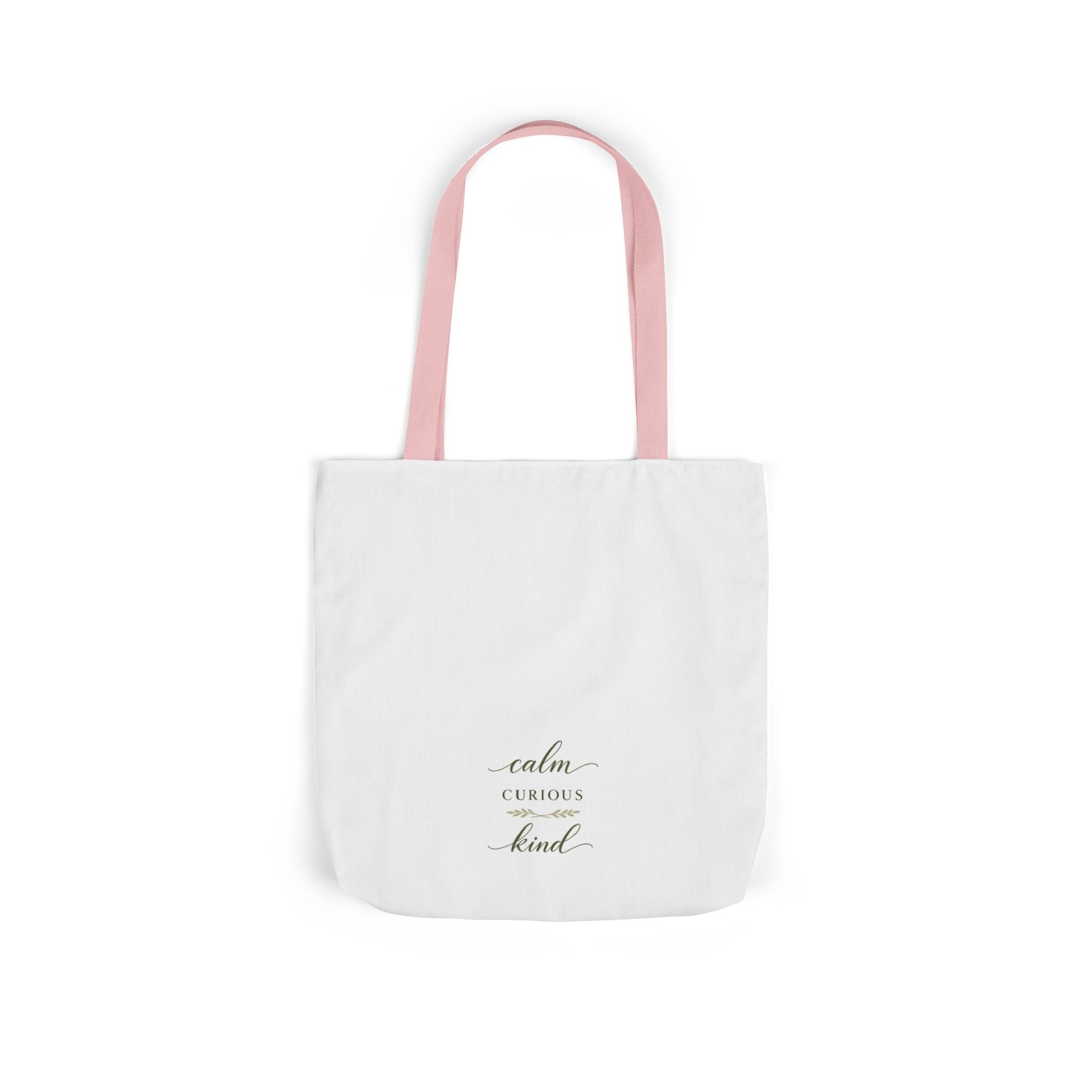 Calm, Curious, Kind Tote Bag