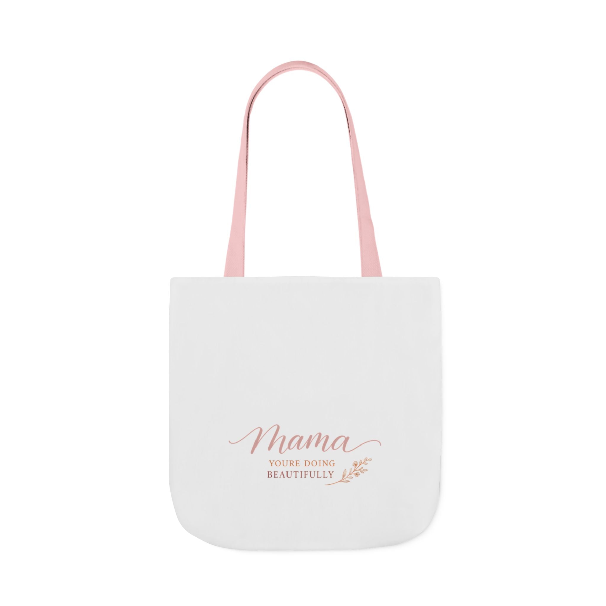 Mama, You're Doing Beautifully Tote Bag
