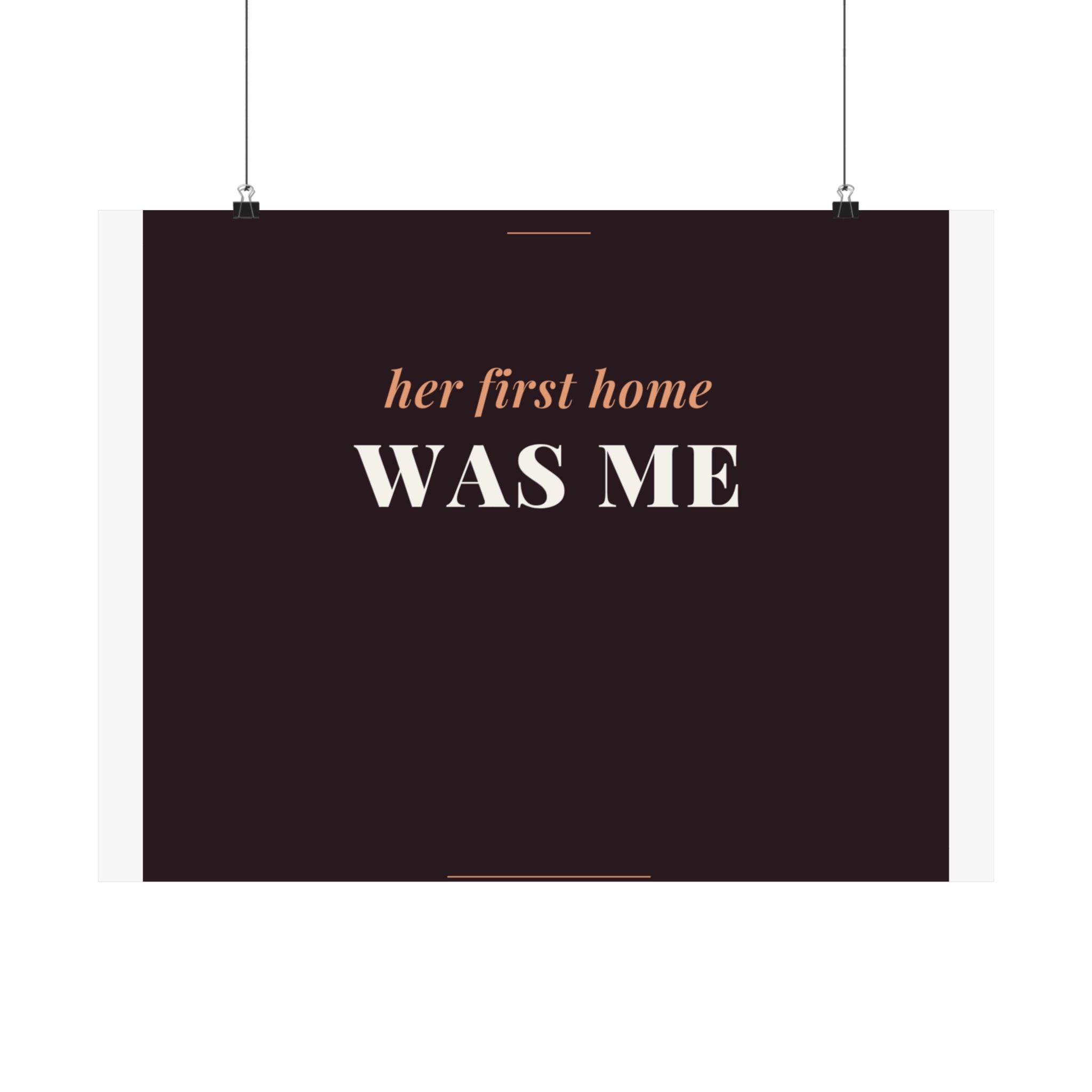 Her First Home Was Me Art Print
