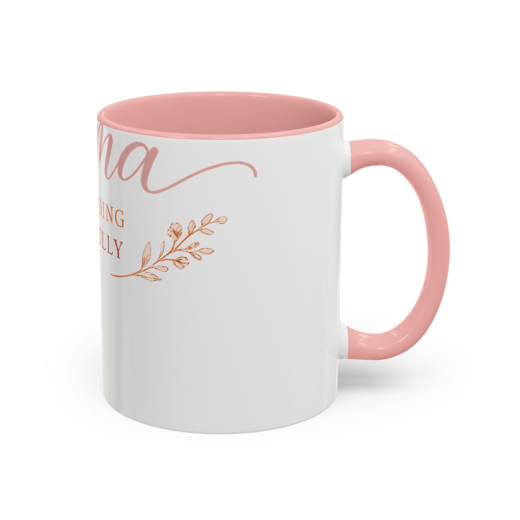 Mama, You're Doing Beautifully Mug